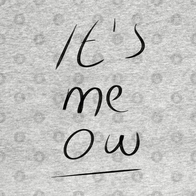 Word it's meow or me ow by Ytkz